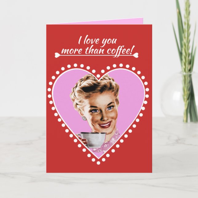 Cartão De Festividades I love you more than coffee. (Frente)