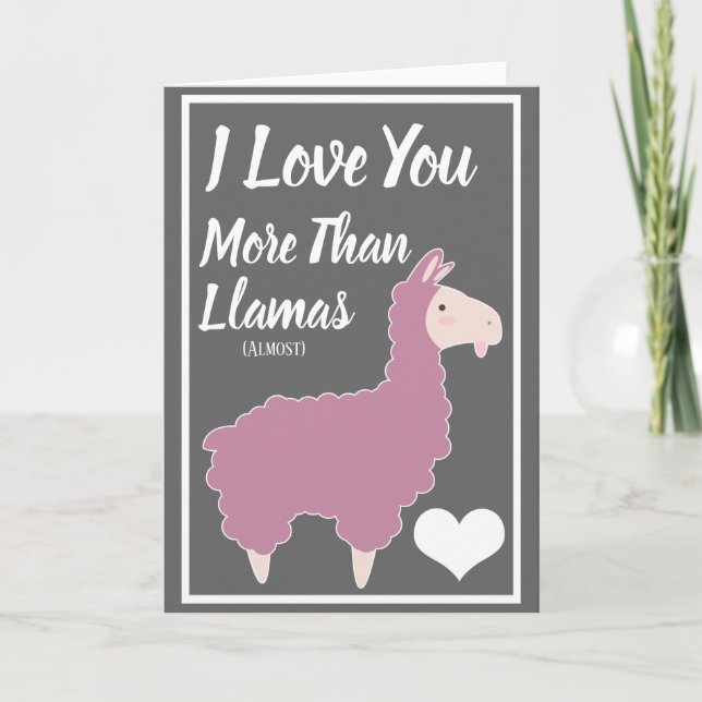 Cartão De Festividades I Love You More Than Llamas Valentine's Day (Frente)
