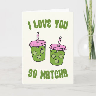 Cartão De Festividades I Love You So Matcha Valentines Day Card