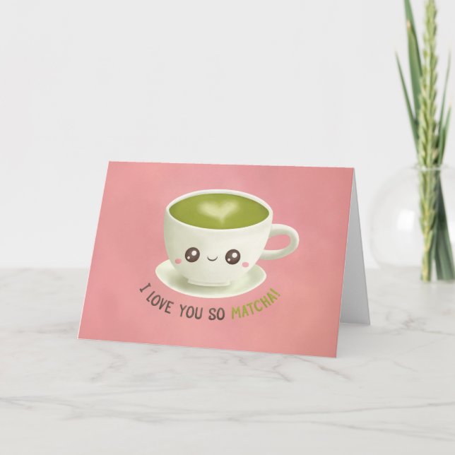 Cartão De Festividades I Love You So Matcha Valentines Greeting Card (Frente)