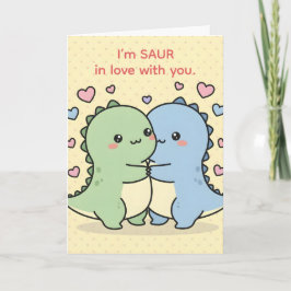 Cartão De Festividades I’m Saur In Love With You — Dino Pun Valentine