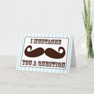 Cartão De Festividades I Mustache You a Question