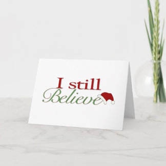 Cartão De Festividades I Still Believe In Santa