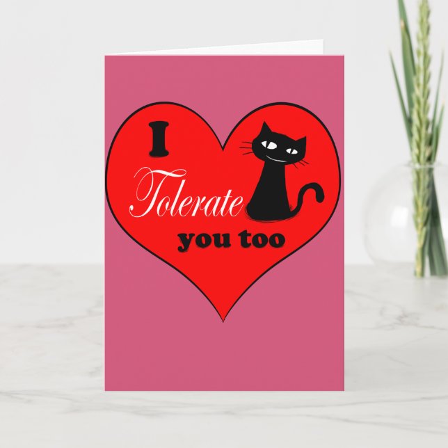 Cartão De Festividades I tolerate you too - Card (Frente)