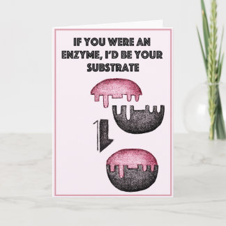 Cartão De Festividades If you were an enzyme, I'd be your substrate