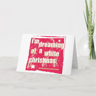 Cartão De Festividades I'm dreaming of a white Christmas