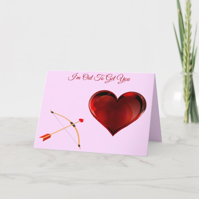 Cartão De Festividades I'm Out to Get You Valentine's Day Card  (Frente)