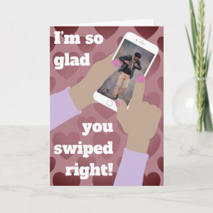 Cartão De Festividades I'm so glad you swiped right!