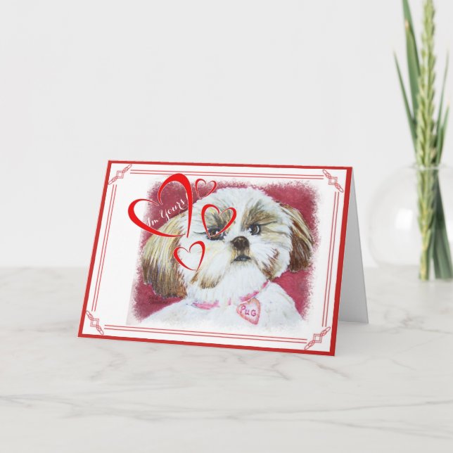 CARTÃO DE FESTIVIDADES I'M YOURS VALENTINE TOY SHIH TZU MIX (Frente)