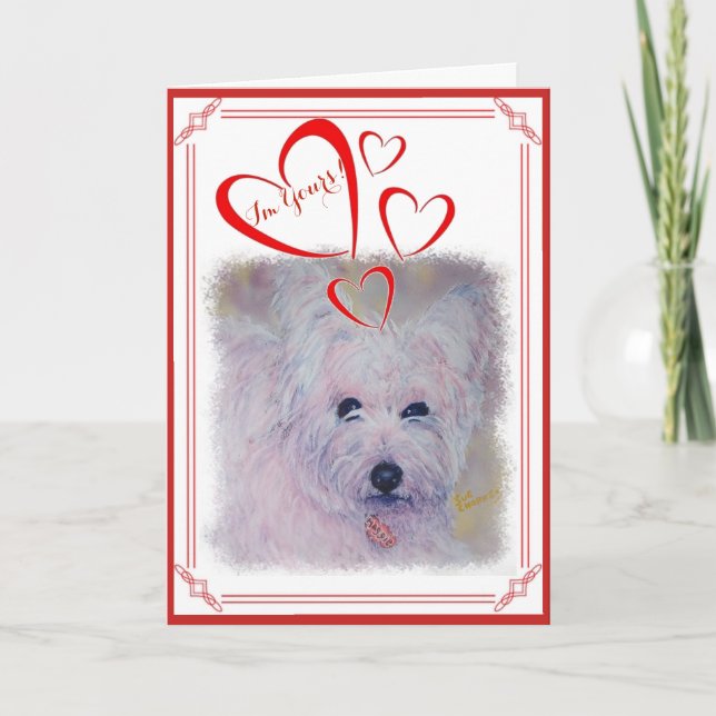 CARTÃO DE FESTIVIDADES I'M YOURS VALENTINE WHITE WEST HIGHLAND TERRIER (Frente)