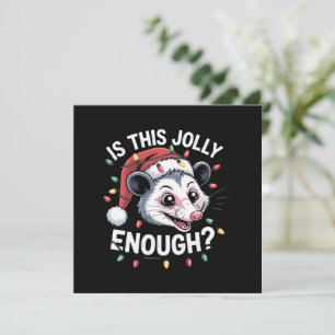 Cartão De Festividades Isso é Jolly o suficiente? Natal Possum Sarcástico