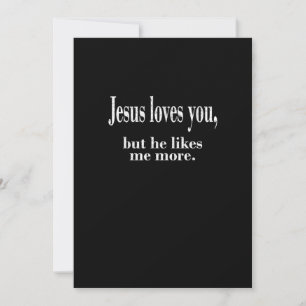 Cartão De Festividades Jesus Te Ama, Mas Ele Me Gosta Mais Fé Divertida