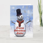 Cartão De Festividades Jolly snowman  Christmas card for sister<br><div class="desc">A jolly snowman wearing a top hat standing in the snow while snowflakes fall around him.</div>