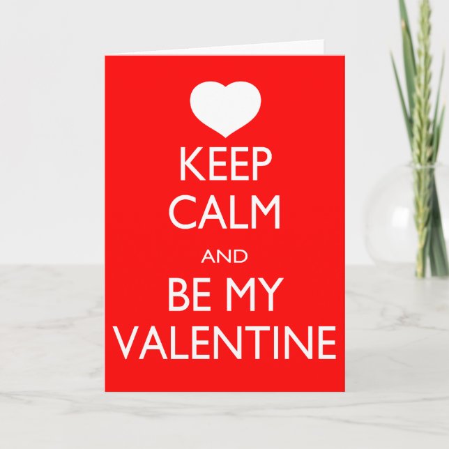Cartão De Festividades Keep Calm and Be My Valentine (Frente)