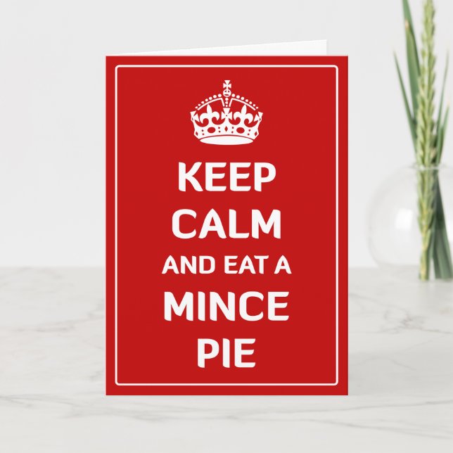 Cartão De Festividades Keep Calm and Eat A Mince Pie (Frente)
