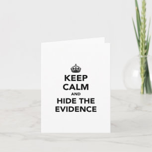 Cartão De Festividades Keep Calm and Hide The Evidence