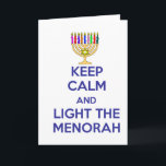 Cartão De Festividades Keep Calm and Light the Menorah<br><div class="desc">Light the Menorah this Chanukah.  Great gift for all your Jewish friends</div>