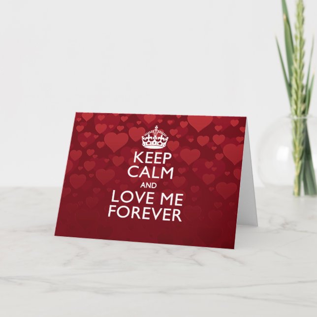 Cartão De Festividades Keep Calm And Love Me Forever Decor (Frente)