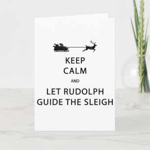 Cartão De Festividades Keep Calm Let Rudolph Guide Sleigh