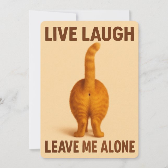 Cartão De Festividades Live Laugh Leave Me Alone – Funny Cat Butt Card (Frente)