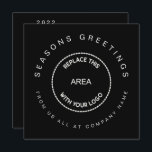 Cartão De Festividades Logotipo da Empresa do Calendário 2026 Saudações P<br><div class="desc">Empresa de Logotipo do Calendário 2026 Seasons Saudações Preto. Envie saudações de estação de sua empresa no estilo clássico preto e branco com estes cartões de natal quadrados com sua marca com texto branco sobre fundo preto. O design na moda simplista, porém, tem o logotipo da sua empresa no centro,...</div>