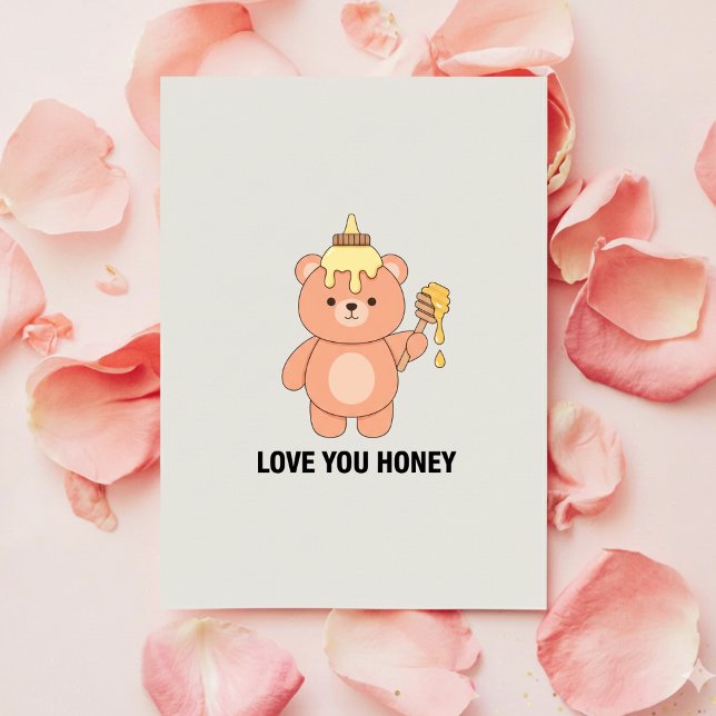 Cartão De Festividades Love You Honey Funny Cute Valentine Card Gift (Criador carregado)