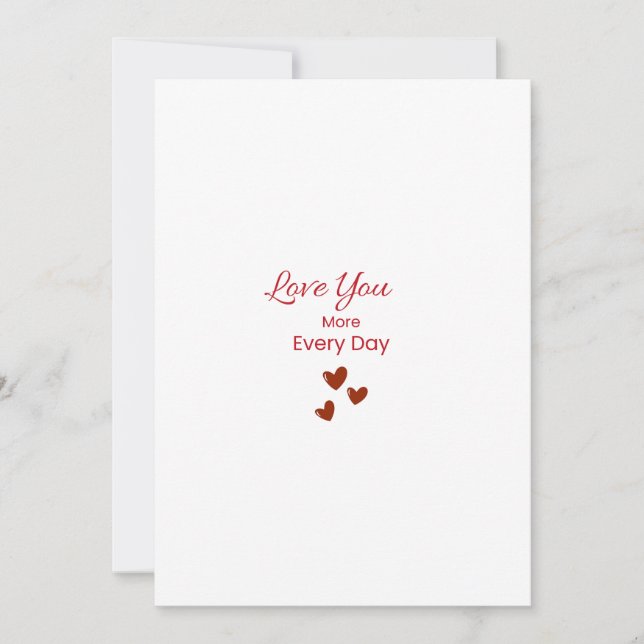 Cartão De Festividades Love You More Every Day Greeting Card (Frente)