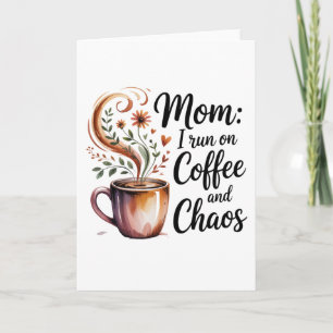 Cartão De Festividades Mãe Eu Funciono Com Café E Caos