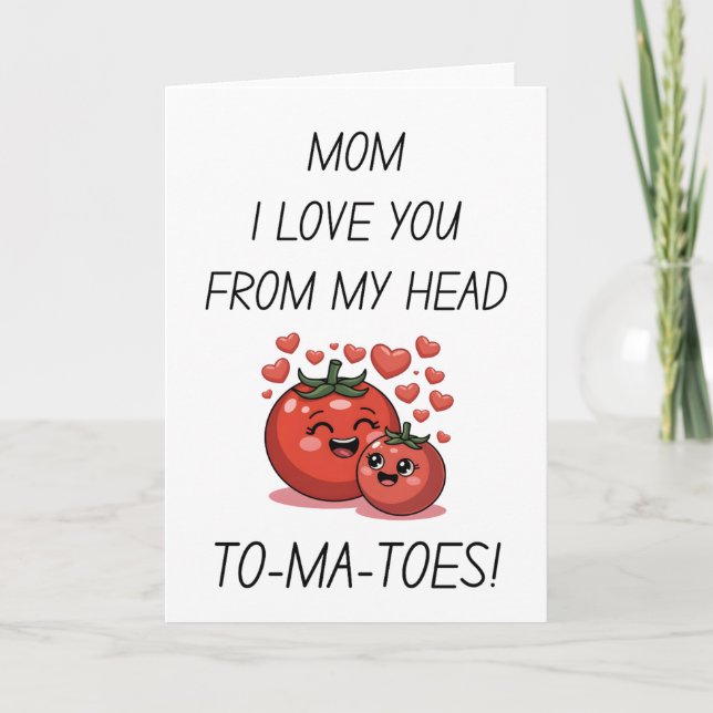 Cartão De Festividades Mãe Eu Te Amo Da Cabeça aos Tomates Dia das Mães (Frente)