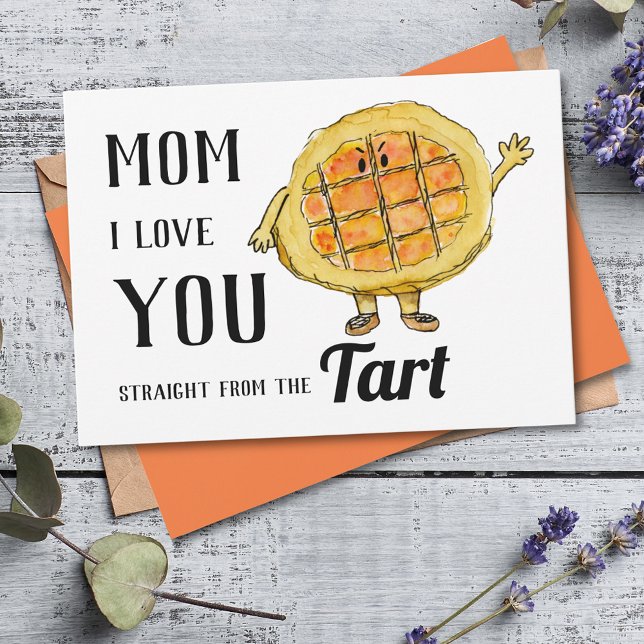 Cartão De Festividades Mãe, Eu Te Amo Uma Engraçada Cotação De Dia de as  (Funny Mother’s Day card mom i love you straight from the tart word play joke)