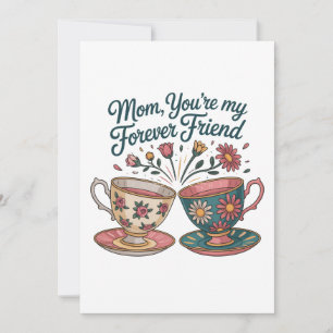 Cartão De Festividades Mãe, Você É Minha Amiga Para Sempre