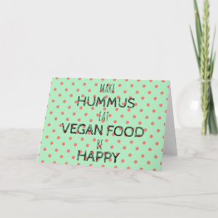 Cartão De Festividades MAKE HUMMUS, BE HAPPY Greeting card