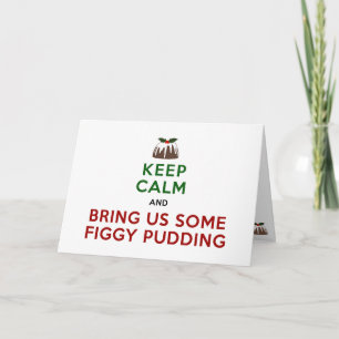 Cartão De Festividades Mantenha Calma Pudim Figgy