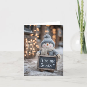Cartão De Festividades "Me Contrate Papai Noel" Boneco de Neve com uma Pl