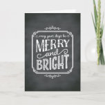 Cartão De Festividades Merry and Bright Chalkboard Holiday Greeting Card<br><div class="desc">Lettering inspired by vintage signs gives this chalkboard style Christmas card a fun feel.</div>