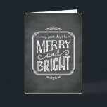 Cartão De Festividades Merry and Bright Chalkboard Holiday Greeting Card<br><div class="desc">Lettering inspired by vintage signs gives this chalkboard style Christmas card a fun feel.</div>