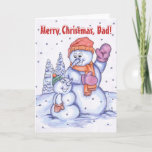 Cartão De Festividades Merry Christmas, Dad<br><div class="desc">This Snowman and Son are enjoying time together and make for a cute,  but not too mushy way to say,  Merry Christmas,  Dad. Customizeable text. Fill in any wishes you like in the inside.</div>