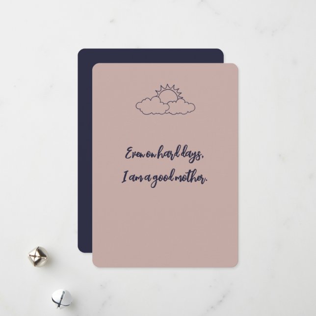 Cartão De Festividades Mesmo em dias de duro, sou uma boa mãe afirmativa (Frente/Verso In Situ)