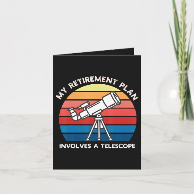 Cartão De Festividades Meu Plano de Aposentadoria Envolve Um Telescópio (Frente)