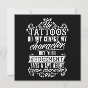 Cartão De Festividades Minhas Tatuagens Não Mudam Minha Tatuagem De Pres