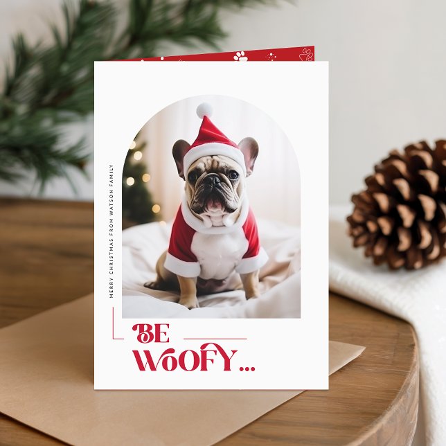 Cartão De Festividades Modern Be Woofy Funny Dog Photo Christmas Folded (Criador carregado)