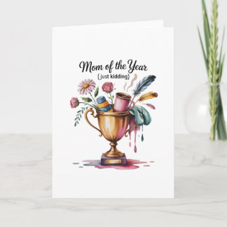 Cartão De Festividades Mom Of The Year (Just Kidding)