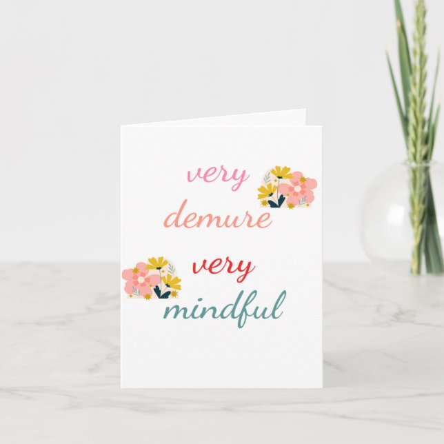 Cartão De Festividades muito Demura, muito medrosa, muito consciente (Frente)