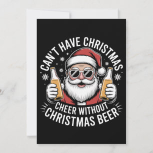 Cartão De Festividades Não se pode ter alegria de Natal sem cerveja Papai