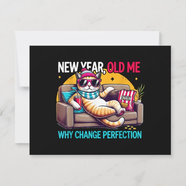 Cartão De Festividades New Year Old Me Why Change Perfection Funny Humor  (Frente)