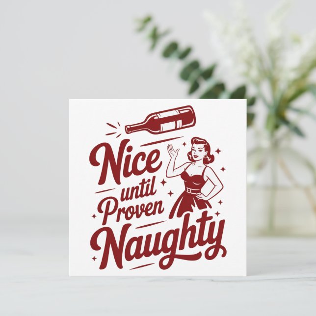 Cartão De Festividades Nice Until Proven Naughty Snarky Christmas Wine (Em pé/Frente)