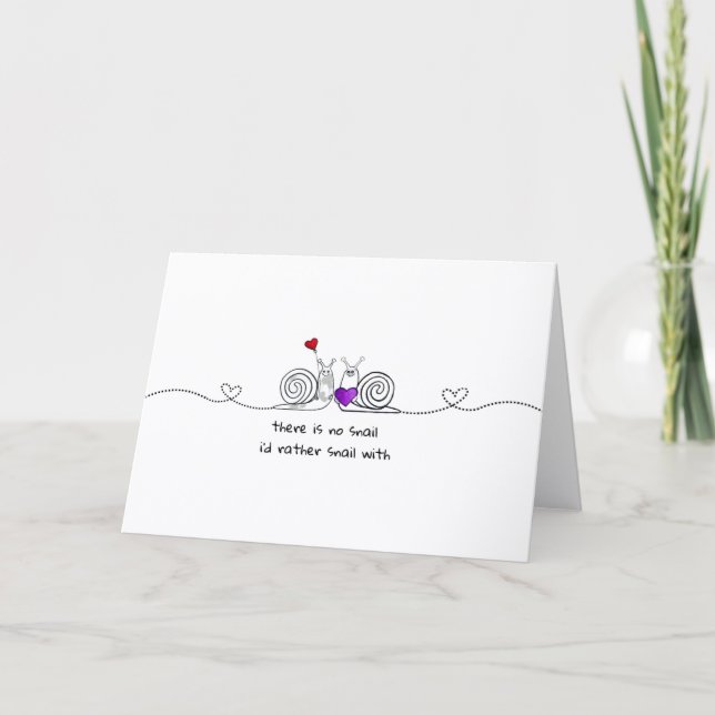 Cartão De Festividades No Snail I’d Rather Snail With - Love Card (Frente)