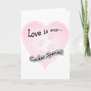 Cartão De Festividades O amor é o meu Cocker Spaniel