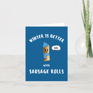 CARTÃO DE FESTIVIDADES O INVERNO É MELHOR COM ROLINHOS DE SALSICHA