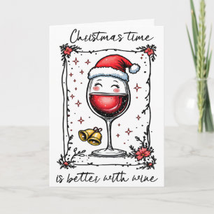 Cartão De Festividades O Natal É Melhor Com O Vinho